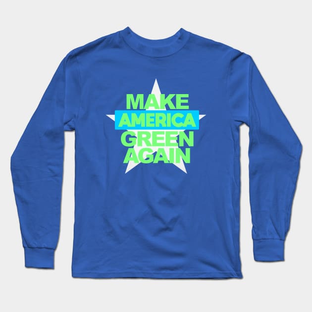 Make America Green Again Long Sleeve T-Shirt by Dale Preston Design